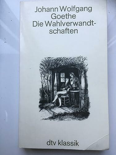 Die Wahlverwandtschaften. Ein Roman. (dtv Literatur)