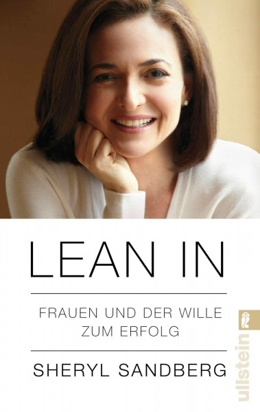 Lean In: Frauen und der Wille zum Erfolg | Die COO von Facebook zeigt, wie jede Frau ihre Ziele erreichen kann