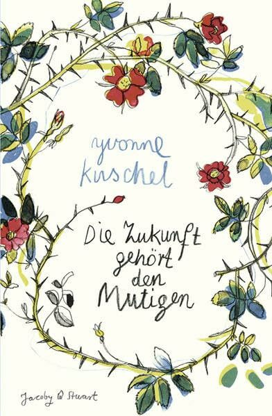 Die Zukunft gehört den Mutigen (Reihe Kunterbunt)