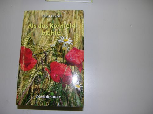 Als das Kornfeld blühte