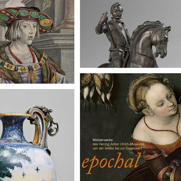 epochal: Meisterwerke des Herzog Anton Ulrich-Museums von der Antike bis zur Gegenwart