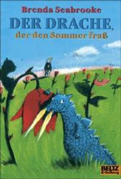 Der Drache, der den Sommer fraß: Roman (Gulliver)
