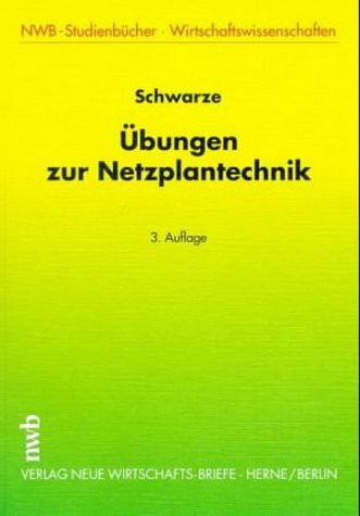 Übungen zur Netzplantechnik (NWB-Studienbücher - Wirtschaftswissenschaften)
