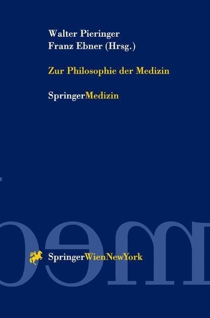 Zur Philosophie der Medizin Zur Philosophie der Medizin