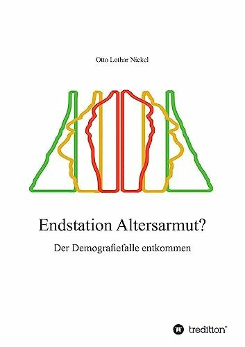 Endstation Altersarmut?: Der Demografiefalle entkommen