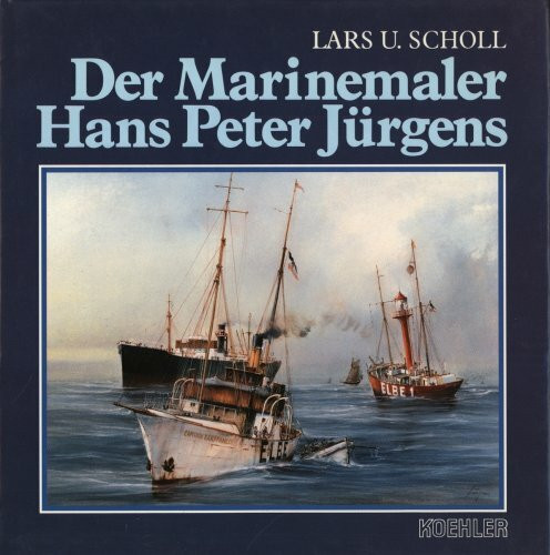 Der Marinemaler Hans Peter Jürgens