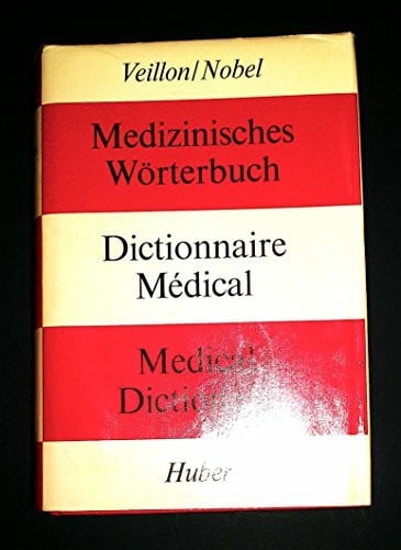 Medizinisches Wörterbuch /Dictionnaire Medical /Medical Dictionary: Hauptband