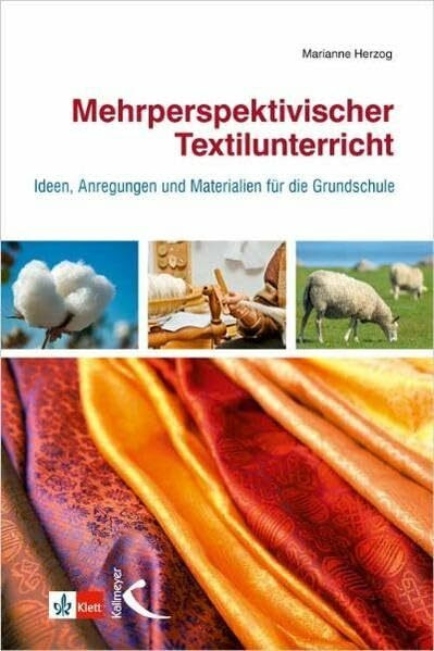 Mehrperspektivischer Textilunterricht: Ideen, Anregungen und Materialien