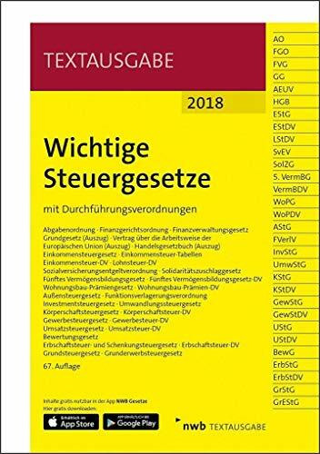 Wichtige Steuergesetze: mit Durchführungsverordnungen.