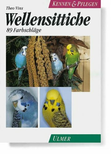 Wellensittiche. Kennen und Pflegen. 89 Farbschläge