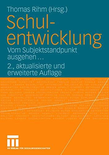 Schulentwicklung: Vom Subjektstandpunkt ausgehen...