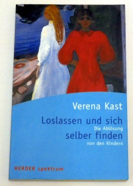Loslassen und sich selber finden: Die Ablösung von den Kindern (HERDER spektrum)