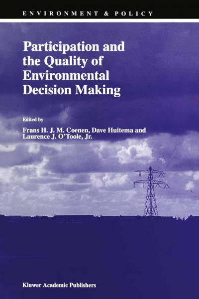 Participation and the Quality of Environmental Decision Making (Environment & Policy, 14, Band 14)