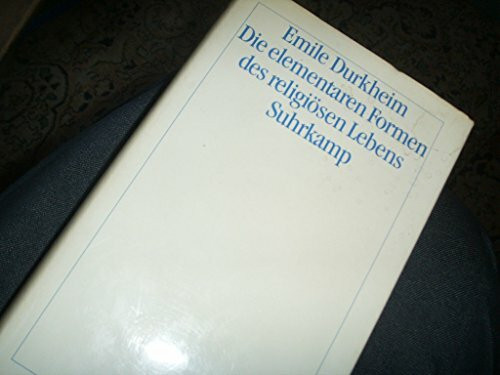 Die elementaren Formen des religiösen Lebens: Übersetzt von Ludwig Schmidts