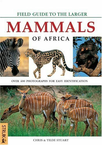 Field Guide to the Larger Mammals of Africa (Field Guide S.)