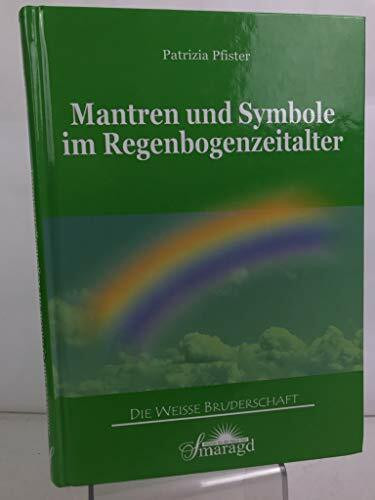 Mantren und Symbole im Regenbogenzeitalter