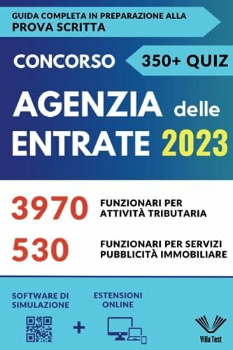 Concorso Agenzia delle Entrate 2023: Passa l'Esame senza Perdere Tempo! Guida Pratica con più di 350+ Quiz e Domande per la Prova Scritta - Conforme al... Concorso Agenzia delle Entrate 2023: Passa l'Esame senza Perdere Tempo! Guida Pratica con più di 350+ Quiz e Domande per la Prova Scritta - Conforme al bando cod. TRIB
