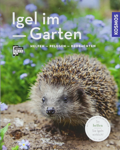 Igel im Garten (Mein Garten): Helfen Pflegen Beobachten