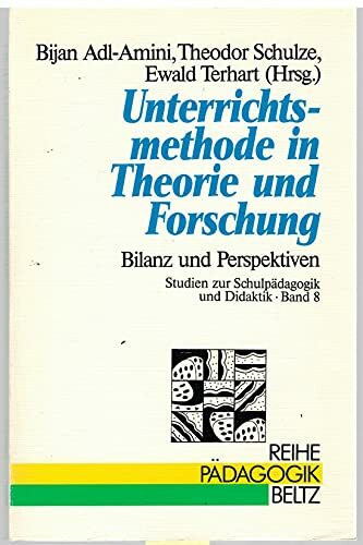 Unterrichtsmethode in Theorie und Forschung: Bilanz und Perspektiven (Studien zur Schulpädagogik und Didaktik)