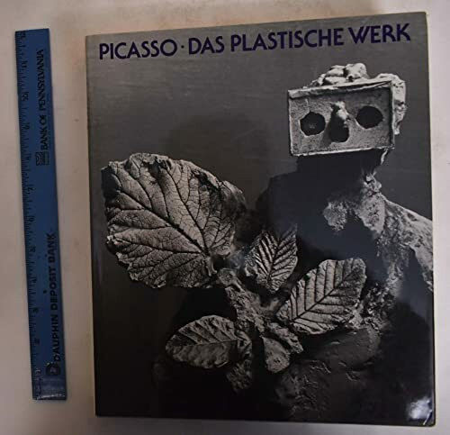 Picasso. Das plastische Werk