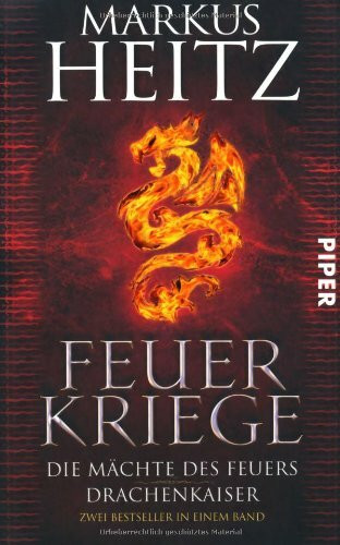 Feuerkriege: Die Mächte des Feuers - Drachenkaiser (Drachen (Heitz), Band 26852)