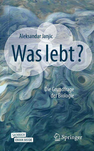 Was lebt?: Die Grundfrage der Biologie
