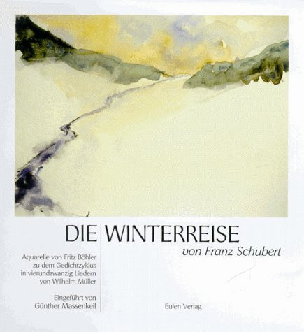 Die Winterreise von Franz Schubert