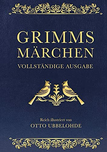 Grimms Märchen - vollständig und illustriert: Cabra-Lederausgabe mit Goldprägung. Vollständige Ausgabe der "Kinder- und Hausmärchen". Das ideale Weihnachtsgeschenk (Cabra-Leder-Reihe, Band 16)