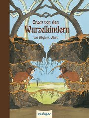 Etwas von den Wurzelkindern