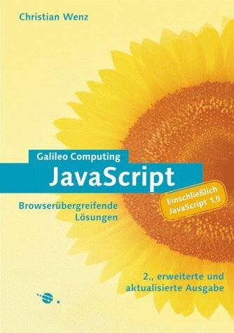 JavaScript - Browserübergreifende Lösungen, mit CD (Galileo Computing)