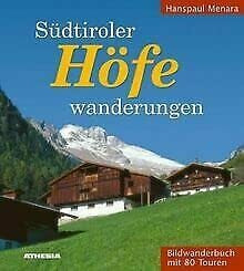 Südtiroler Höfewanderungen: Bildwanderbuch mit 80 Touren
