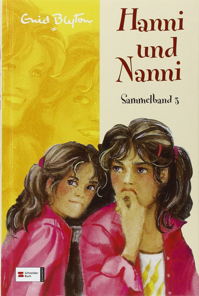 Hanni und Nanni Sammelband 3. Hanni und Nanni suchen Gespenster, Hanni und Nanni in tausend Nöten, Hanni und Nanni groß in Form