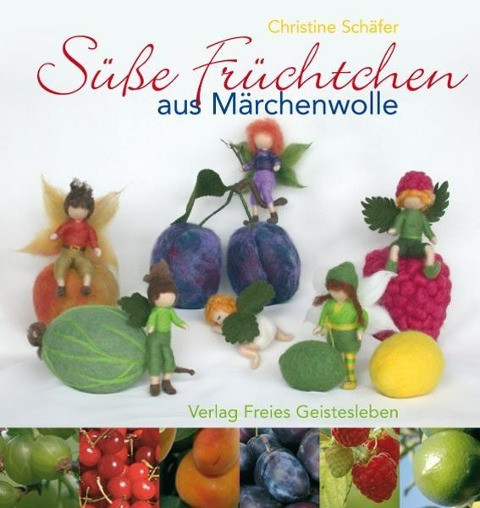 Süße Früchtchen aus Märchenwolle