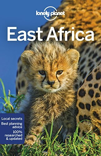 Lonely Planet East Africa 11: Perfect for exploring top sights and taking roads less travelled (Travel Guide)