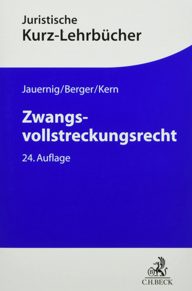Zwangsvollstreckungsrecht: Ein Studienbuch (Kurzlehrbücher für das Juristische Studium)