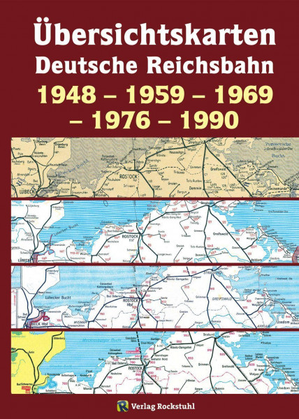 Übersichtskarten der Deutschen Reichsbahn 1948 - 1959 - 1969 - 1976 - 1990