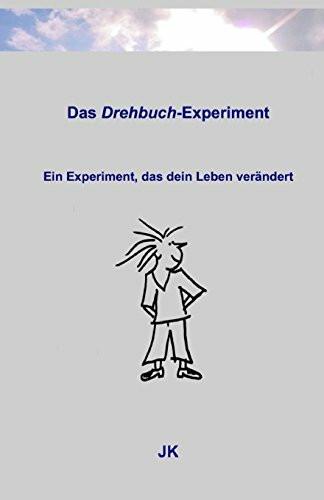 Das Drehbuch-Experiment: Ein Experiment, das dein Leben verändert