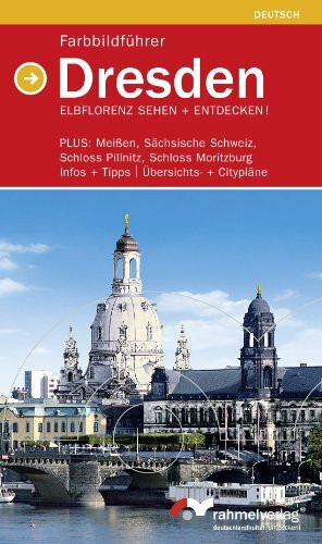 Farbbildführer Dresden (deutsche Ausgabe) Elbflorenz sehen + entdecken!