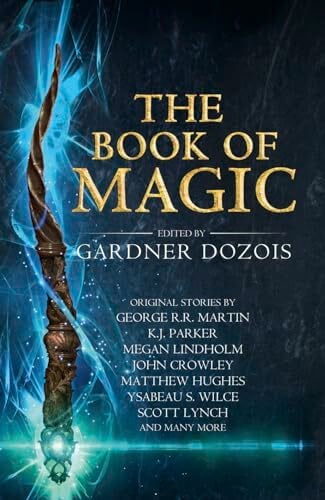 The Book of Magic: A Collection of Stories by Various Authors The Book of Magic: A Collection of Stories by Various Authors
