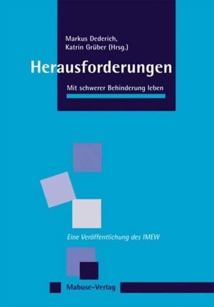 Herausforderungen: Mit schwerer Behinderung leben