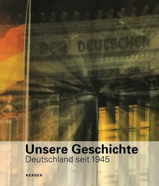 Unsere Geschichte. Deutschland seit 1945 (FORUM)