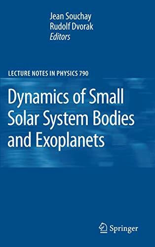 Dynamics of Small Solar System Bodies and Exoplanets (Lecture Notes in Physics, 790, Band 790)