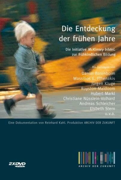 Die Entdeckung der frühen Jahre: Die Initiative McKinsey bildet. Zur frühkindlichen Bildung (Archiv der Zukunft)