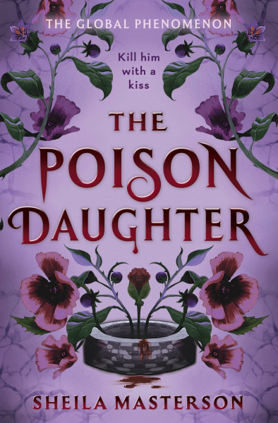 The Poison Daughter: The blistering enemies-to-lovers global bestselling romantasy phenomenon