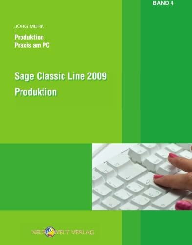 Sage Classic Line 2009 Produktion: Praxis am PC