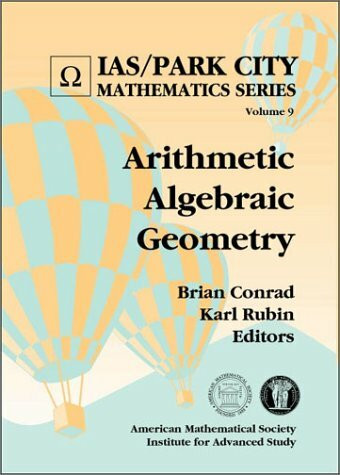Arithmetic Algebraic Geometry (Ias/Park City Mathematic)
