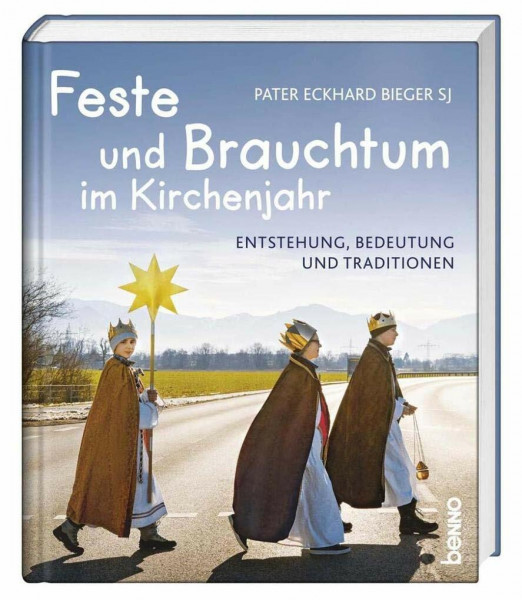 Feste und Brauchtum im Kirchenjahr: Entstehung, Bedeutung und Traditionen