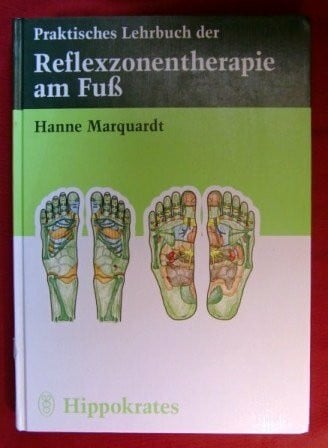 Praktisches Lehrbuch der Reflexzonentherapie am Fuss