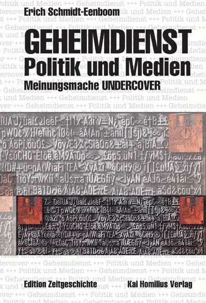 Geheimdienst, Politik und Medien: Meinungsmache Undercover (Edition Zeitgeschichte)