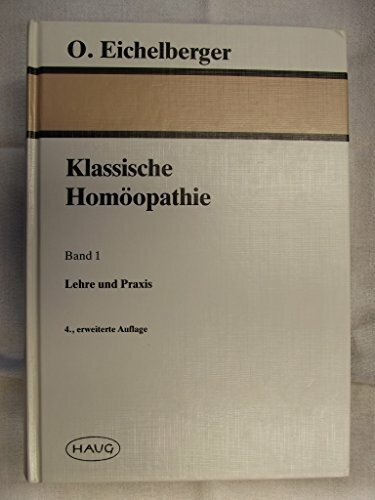 Klassische Homöopathie, Bd.2, Praxis und Forschung
